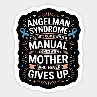 Angelman Syndrome Doesn't Come with a Manual Mother Mommy Sticker